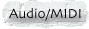 Audio/MIDI