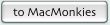 to MacMonkies